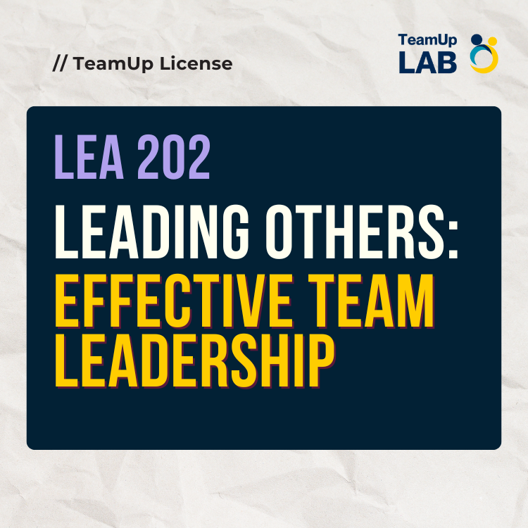LEA 202: Leading Others: Effective Team Leadership