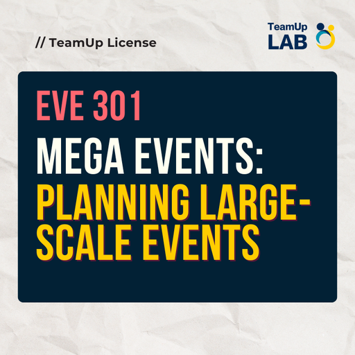 EVE 301 Mega Events: Planning Large-Scale Events
